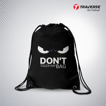 Traverse Don't touch my bag Printed Drawstring Bags For Girls / Bags For Kids / Bags For Boys with quality strings- Digitally printed by on strong polyester fabric Bags hand bag for girls bags for girls